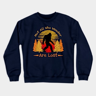 Not all who Wander - Sasquatch Crewneck Sweatshirt